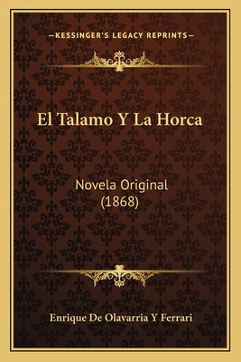 Libro El Talamo Y La Horca: Novela Original (1868) - Ferr...