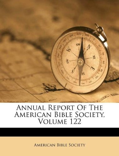Annual Report Of The American Bible Society, Volume 122
