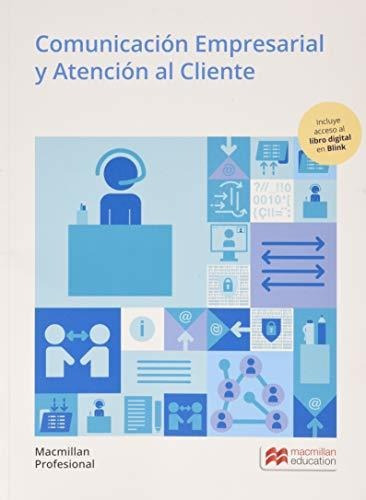 Comunicación Empresarial Y Atención Al Cliente. Grado Medio 