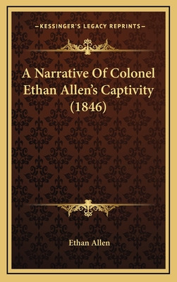 Libro A Narrative Of Colonel Ethan Allen's Captivity (184...