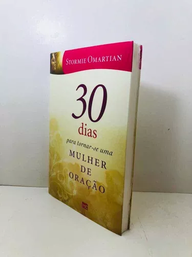 Livro 30 Dias Para Tornar-Se Uma Mulher De Oração - Stormie Omartian