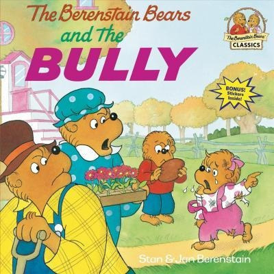 The Berenstain Bears And The Bully  Stan Berenstainaqwe