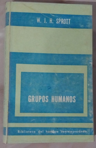 Grupos Humanos - W.j.h. Sprott - Paidós