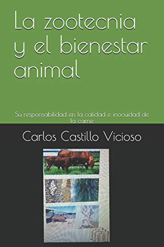 La Zootecnia Y El Bienestar Animal: Su Responsabilidad En La