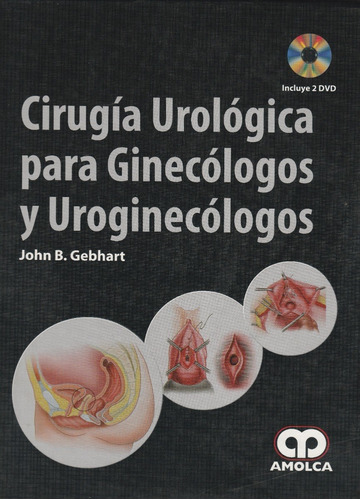 Cirugia Urologica Para Ginecologos Y Uroginecologos John G 
