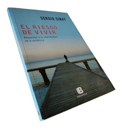 Sergio Sinay - El Riesgo De Vivir