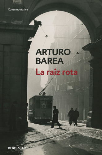 La Raãâz Rota, De Barea, Arturo. Editorial Debolsillo, Tapa Blanda En Español