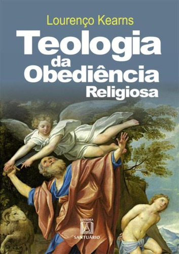 Teologia Da Obediencia Religiosa, A