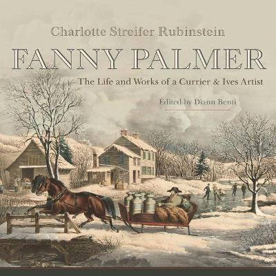 Libro Fanny Palmer : The Life And Works Of A Currier & Iv...