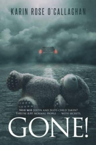 Gone!: A Parentøs Worst Nightmare! Theyøre Just Normal People...with Secrets., De Oøcallaghan, Karin Rose. Editorial Oem, Tapa Blanda En Inglés