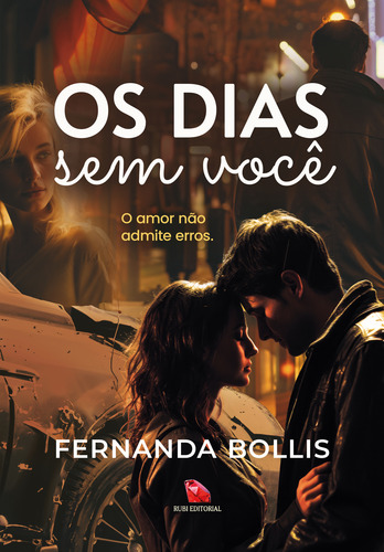 Livro: Rubi Editorial - Os Dias Sem Você