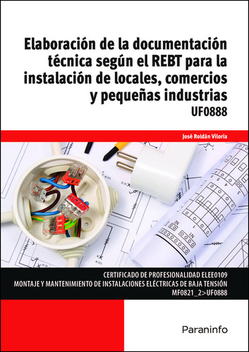 Elaboracion De La Documentacion Tecnica Segun Rebt Para La I, De Roldan Viloria, Jose. Editorial Ediciones Paraninfo, S.a, Tapa Blanda En Español