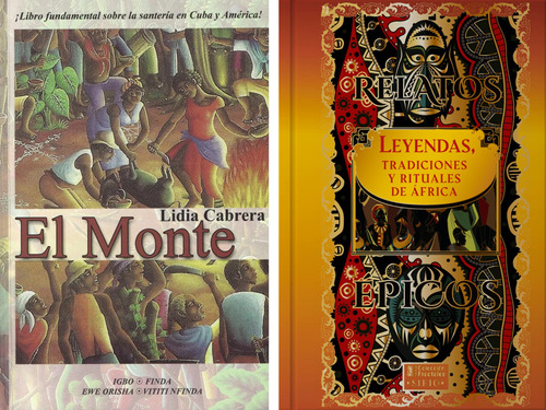 El Monte + Leyendas , Tradiciones Y Rituales De Africa Origi