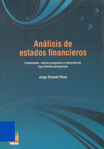 Análisis De Estados Financieros - Jorge Orlando Pérez.