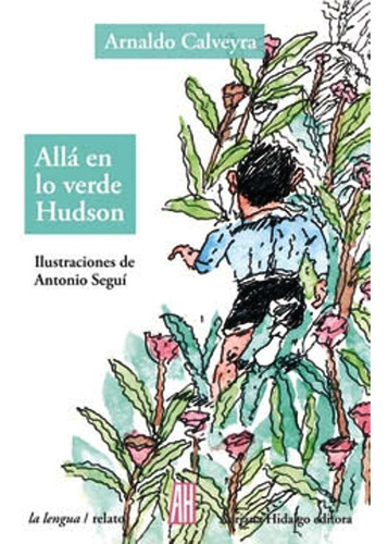 Allá En Lo Verde Hudson De Arnaldo Calveyra