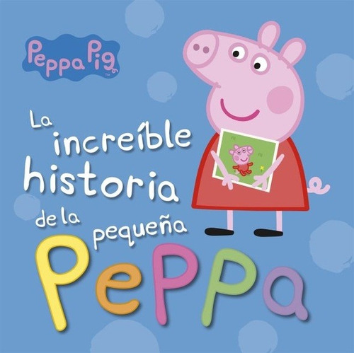 Increible Historia De La Pequeña Peppa - Peppa Pig