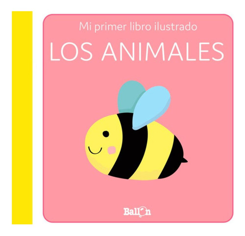 Mi Primer Libro Ilustrado - Los Animales