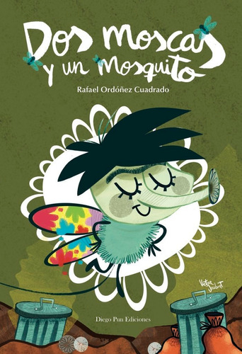 Dos Moscas Y Un Mosquito, De Ordóñez Cuadrado, Rafael. Editorial Diego Pun Ediciones, Tapa Blanda En Español