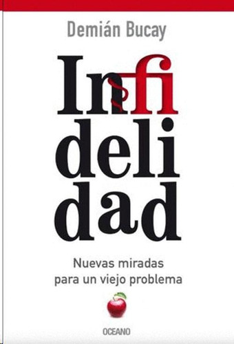 Libro Infidelidad. Nuevas Miradas Para Un Viejo Problema