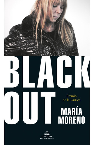 Black Out - Maria Moreno - Literatura Random House - Libro