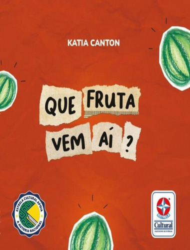 Que Fruta Vem Ai?: Que Fruta Vem Ai?, De Canton, Katia. Editora Estrela Cultural, Capa Mole, Edição 1 Em Português, 2023