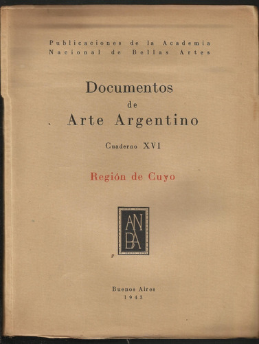 Arte Argentino Cuaderno Xvi. Región De Cuyo
