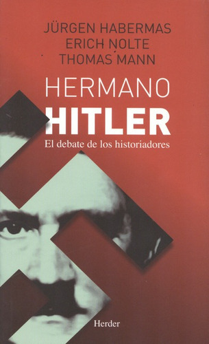 Libro Hermano Hitler. El Debate De Los Historiadores