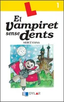Comprar Libro: El Vampiret Sense Dents. Viana Martínez, Mercé. Dylar