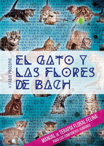 Libro: El Gato Y Las Flores De Bach. Manual De Terapia Flora