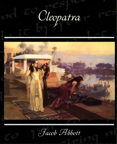 Cleópatra, De Jacob Abbott. Editorial Book Jungle, Tapa Blanda En Inglés