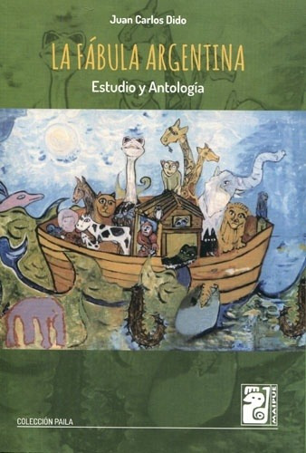 Libro La Fabula Argentina De Juan Carlos Dido