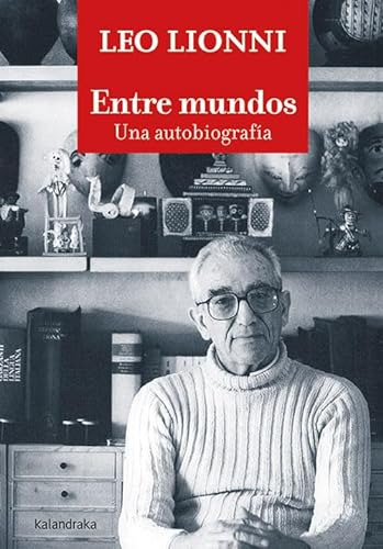 Entre Mundos - Una Autobiografia - Lionni Leo