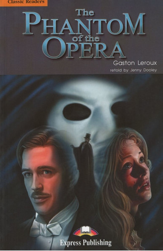 The Phantom Of The Opera - Elt Classic Readers 5