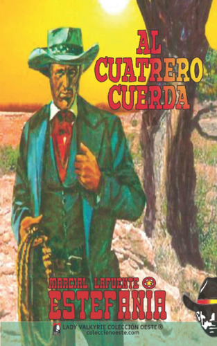 Libro: Al Cuatrero Cuerda (colección Oeste) (spanish Edition