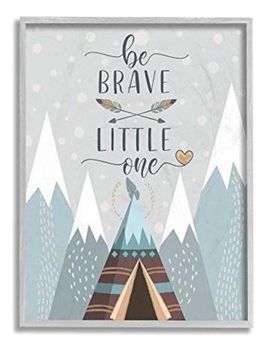 Stupell Industries Brave Little One Phrase Snow Mountai