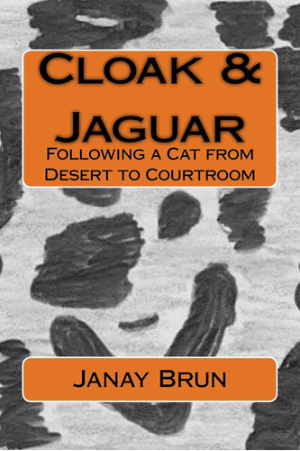 Libro: Cloak & Jaguar: Following A Cat From Desert To