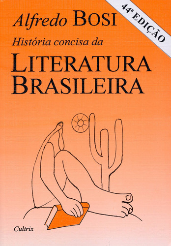 História Concisa da Literatura Brasileira, de Bosi, Alfredo. Editora Pensamento Cultrix, capa mole em português, 2015