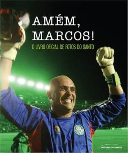 Amém, Marcos!: O livro oficial de fotos do Santo, de Greco, Cesar. Universo dos Livros Editora LTDA, capa mole em português, 2012