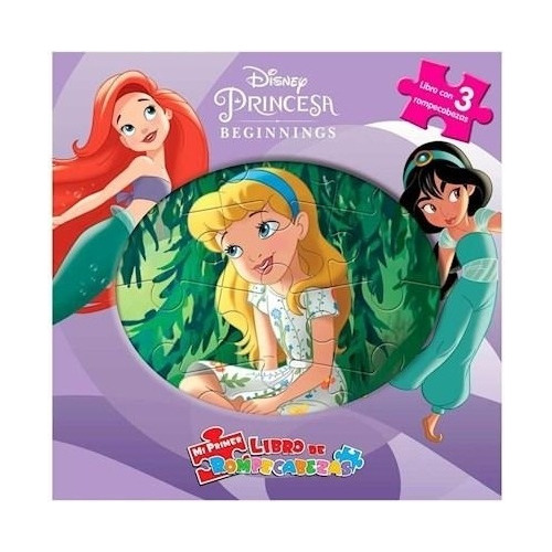 Disney Princesas - Comienzos - Mi Primer Libro De Rompecab 