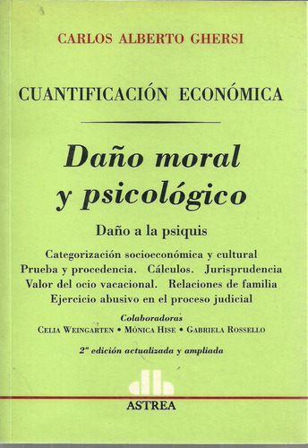 Daño Moral Y Psicológico  Daño A La Psiquis, De Ghersi, Carlos A.. Editorial Astrea, Edición 3 En Español