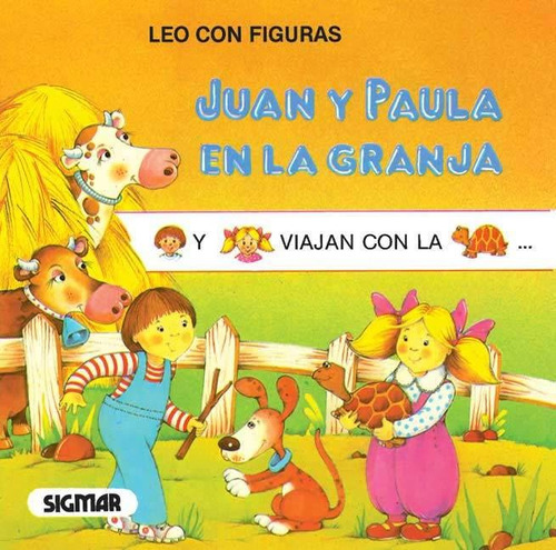 Juan Y Paula En La Granja - Leo Con Figuras - Eva Rey