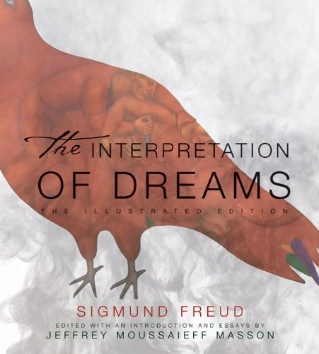 The Interpretation Of Dreams The Illustrated Edition (the Il