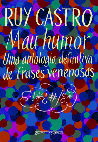 Mau humor, de Castro, Ruy. Editora Schwarcz SA, capa mole em português, 2007