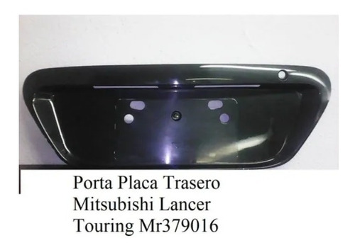 Porta Placa Trasero Mitsubishi Lancer Touring Mr379016