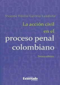 La Acción Civil En El Proceso Penal Colombiano  3ra Edición