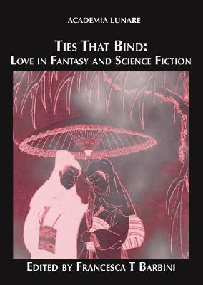 Libro Ties That Bind : Love In Fantasy And Science Fictio...