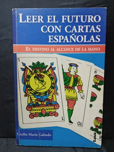 Leer El Futuro Con Cartas Españolas - Galindo - Usado - Dvto