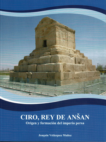 Libro Ciro, Rey De Ansan - Velã¡zquez Muã±oz, Joaquã­n