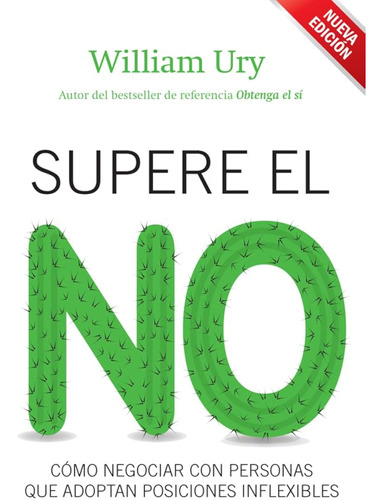 Supere El No: Cómo Negociar Con Personas Que Adoptan Posicio