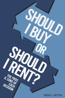 Libro: Should I Buy Or Should I Rent?: The Pros And Cons Of